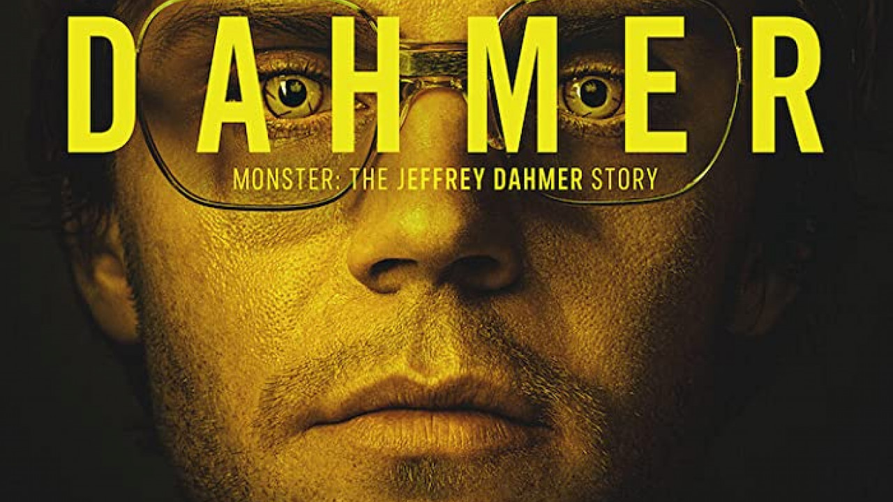 Dahmer - Monster: The Jeffrey Dahmer Story