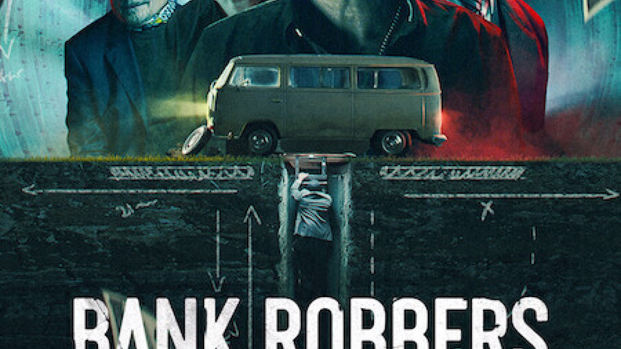 Bank Robbers The Last Great Heist ( 2022 )