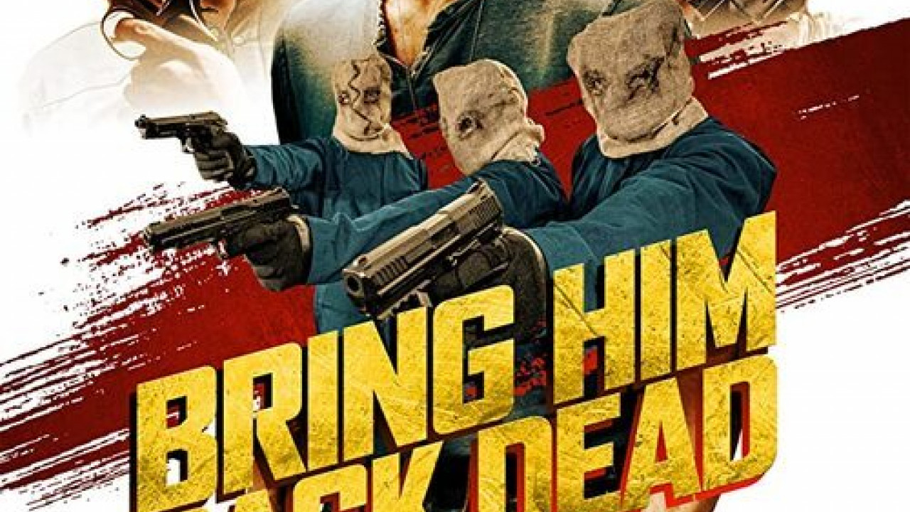 Bring Him Back Dead ( 2022 )