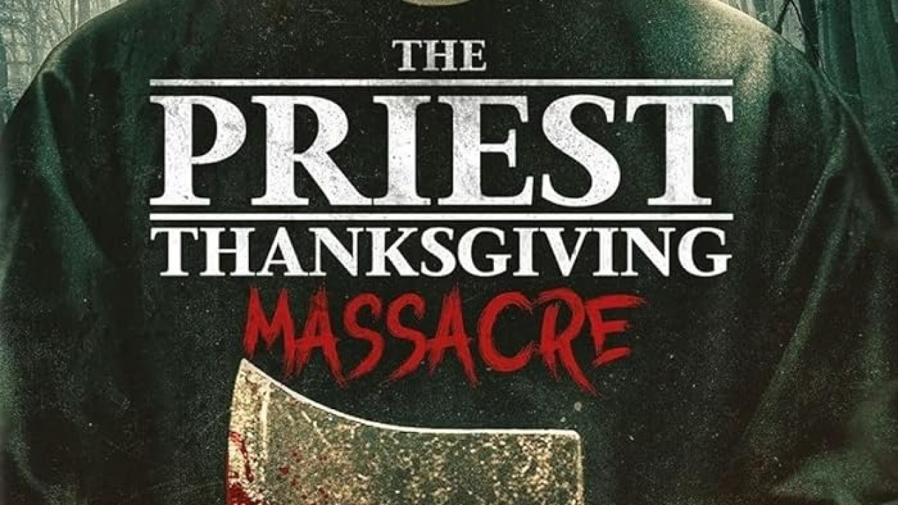 The Priest Thanksgiving Massacre ( 2025 )
