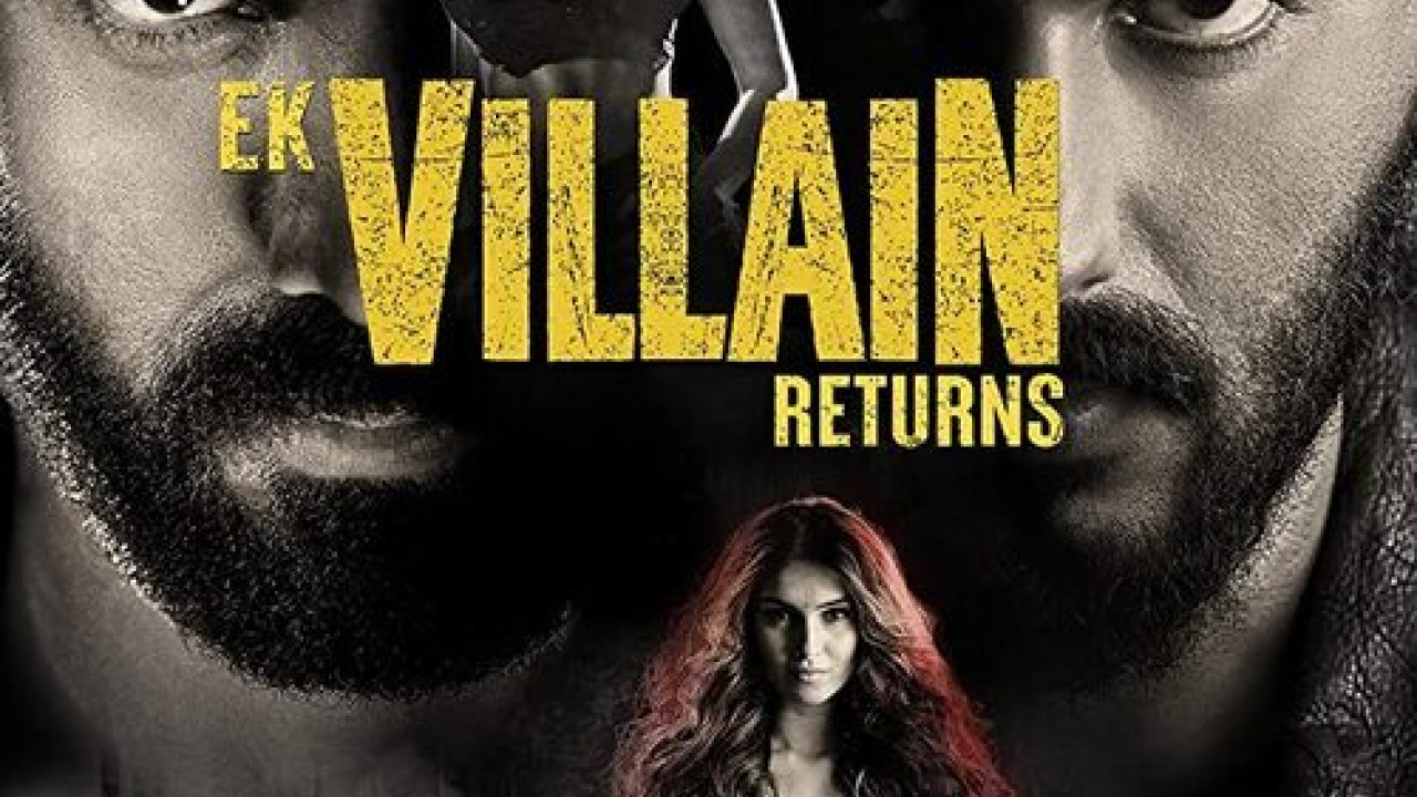Ek Villain Returns ( 2022 )